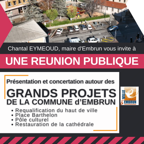 Réunion publique Grands projets de la ville d'EMBRUN - Réunion publique Grands projets de la ville d'EMBRUN