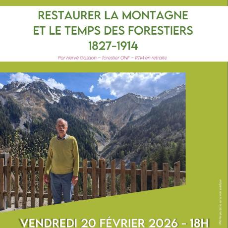 Rencontre patrimoine « Restaurer la montagne et le temps des forestiers - 1827-1914 » avec Hervé Gasdon_Embrun